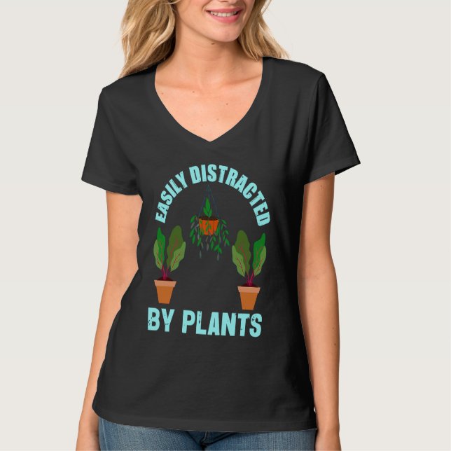 Camiseta Easily Distracted By Plants Garden   Gardener (Anverso)