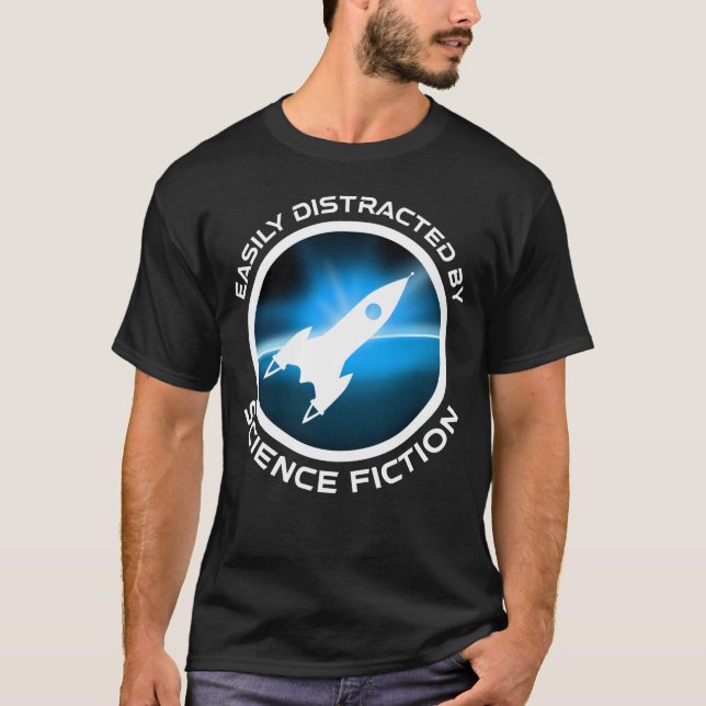 Camiseta Easily Distracted By Science Fiction (Anverso)