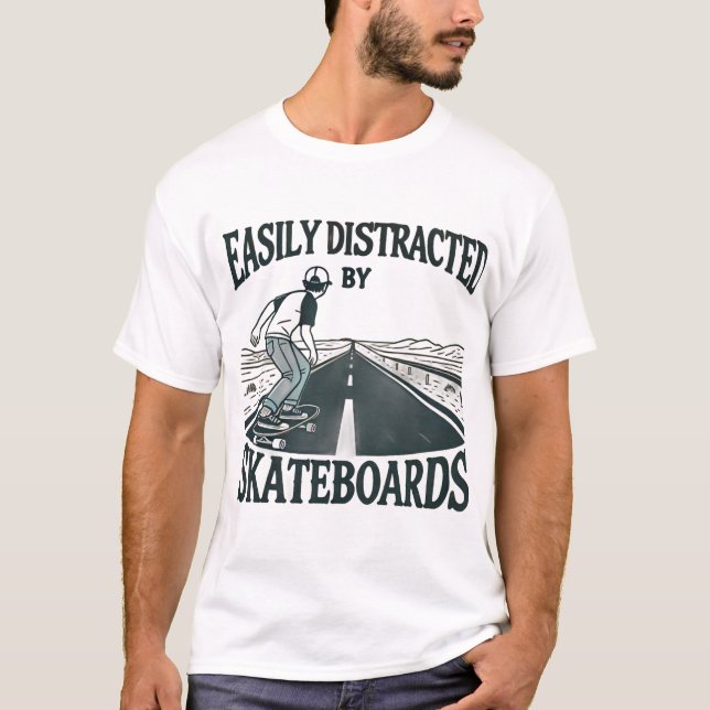 Camiseta Easily Distracted by Skateboard t-shirt  (Anverso)