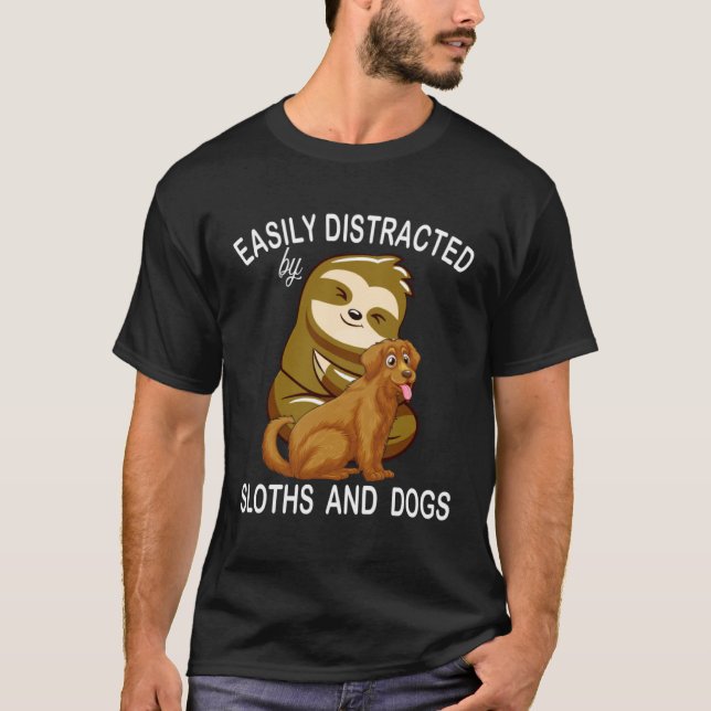 Camiseta Easily Distracted By Sloths And Dog Humor Sloth    (Anverso)
