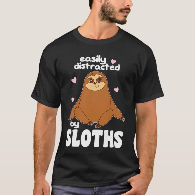 Camiseta Easily Distracted By Sloths Cute Sloth (Anverso)