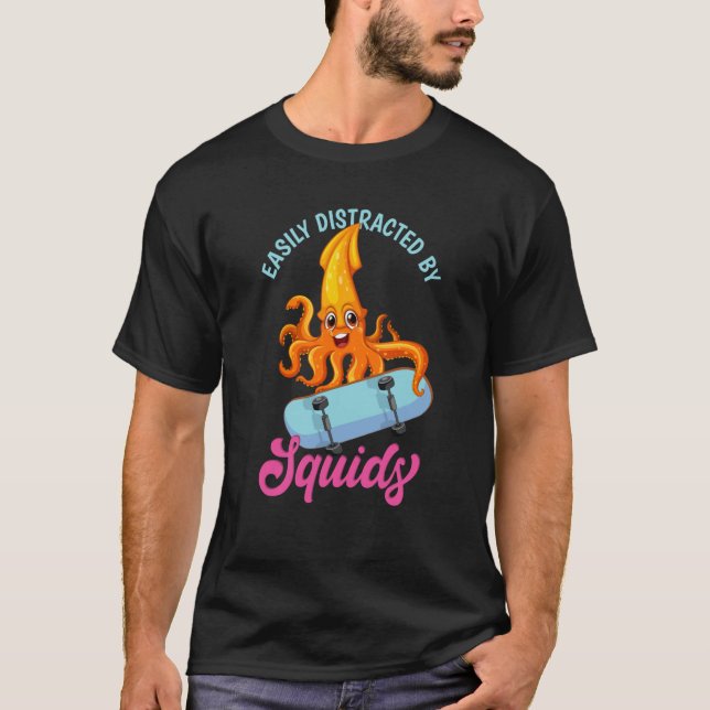 Camiseta Easily Distracted By Squids Sea Squid Tentacles (Anverso)