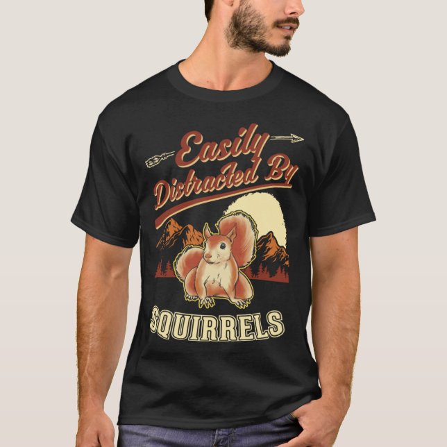 Camiseta Easily distracted by Squirrels  1 (Anverso)