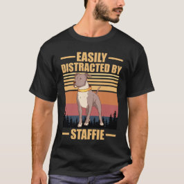 Camiseta Easily Distracted By staffie Dog Lover