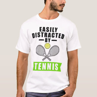 Camiseta Easily Distracted by Tennis - Funny Saying