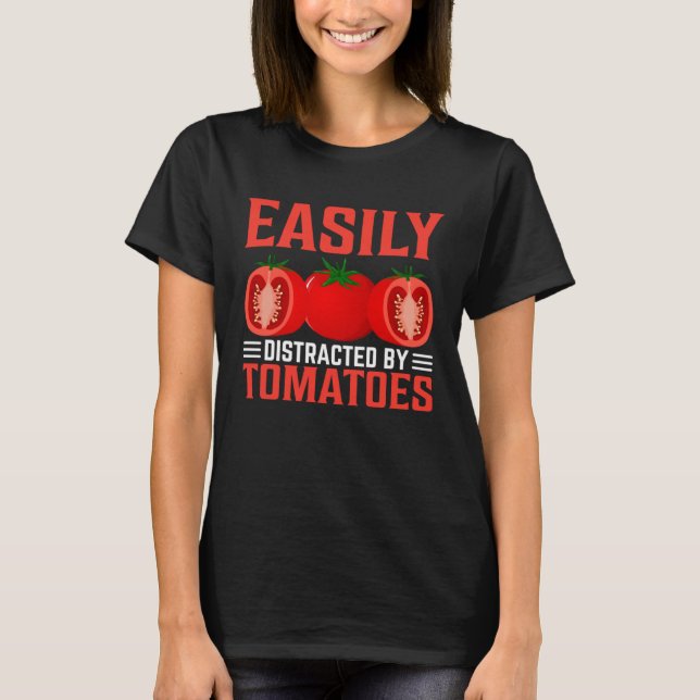 Camiseta Easily Distracted By Tomatoes (Anverso)