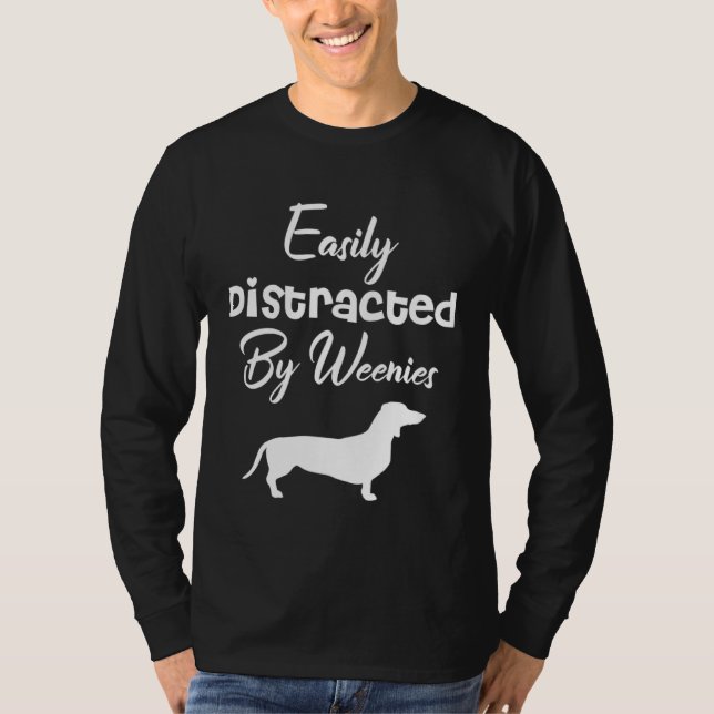 Camiseta Easily Distracted by weenies Dachshund Womens Dog  (Anverso)