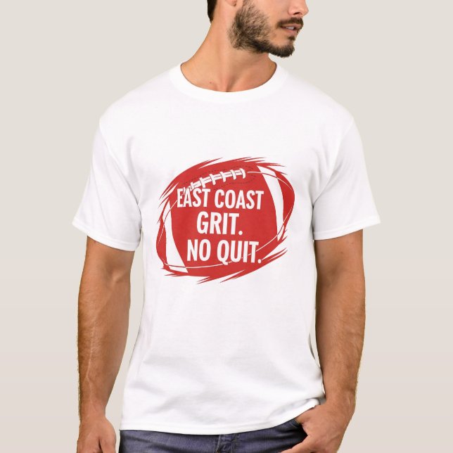 Camiseta East Coast Football Grit Quote-No Quit Sports Fan (Anverso)