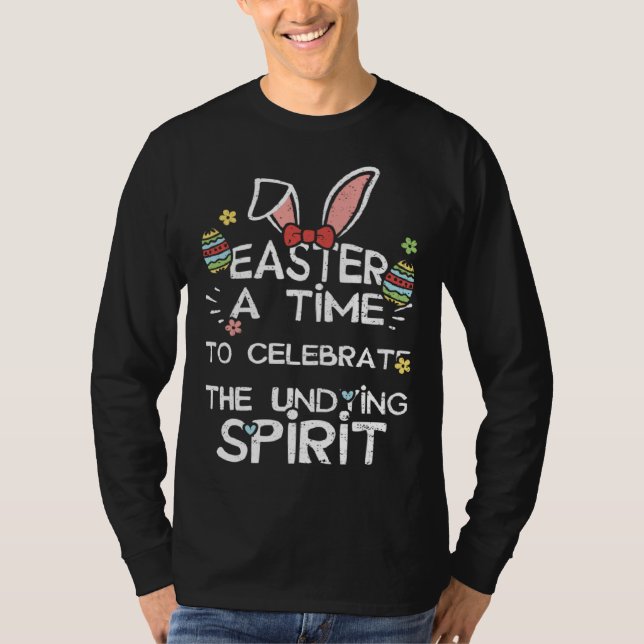 Camiseta Easter Bunny Easter A Time to Celebrate the Undyi  (Anverso)