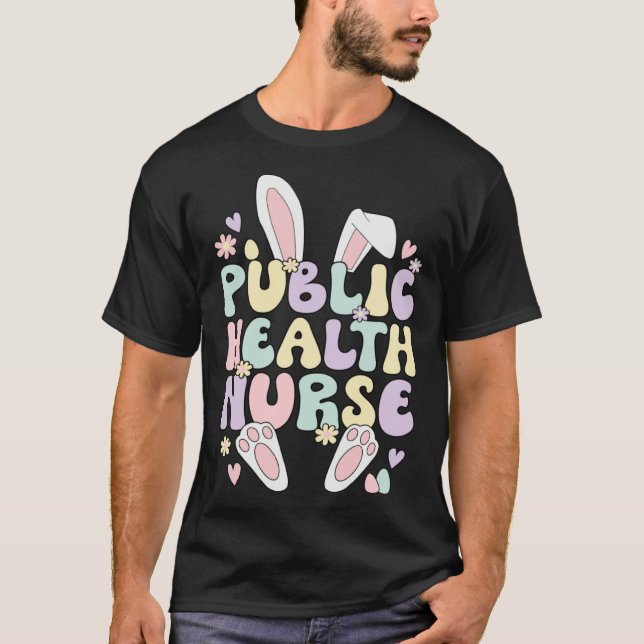 Camiseta Easter Bunny Public Health Nurse Easter Day (Anverso)