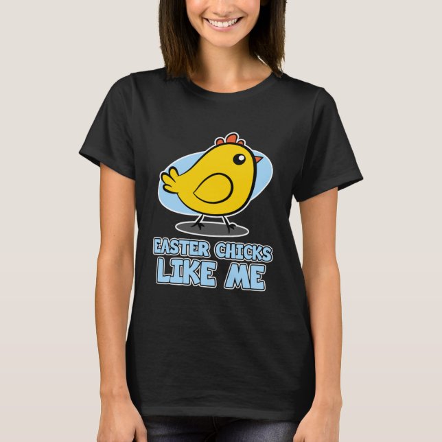 Camiseta Easter Chicks for Men  Easter Chicks Like Me (Anverso)