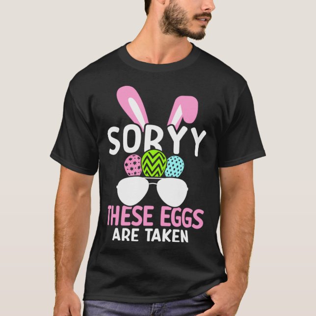 Camiseta Easter Dad Sorry These Eggs Are Taken Egg Hunter P (Anverso)