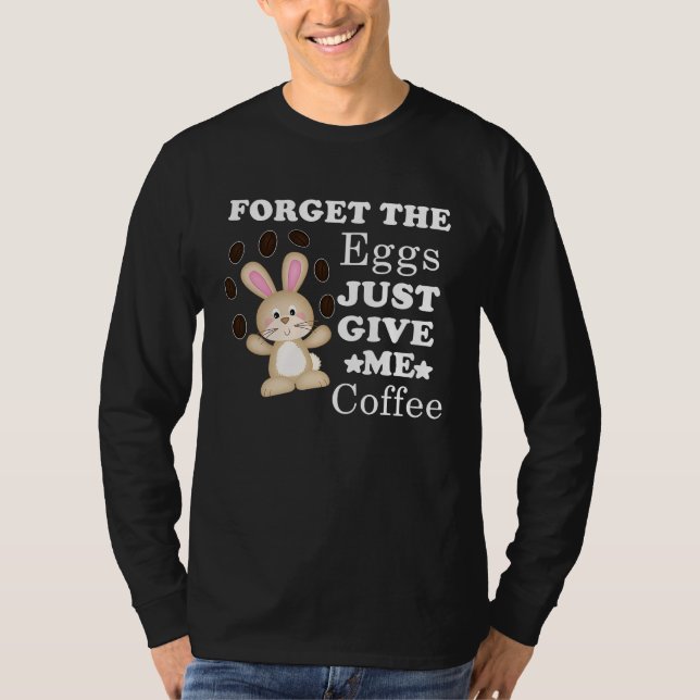 Camiseta Easter Day Bunny Easter Rabbit Coffee (Anverso)
