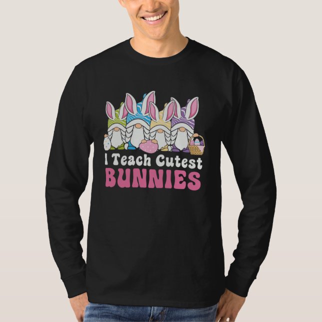 Camiseta Easter Day I Teach Cutest Bunnies Egg Hunting Bunn (Anverso)