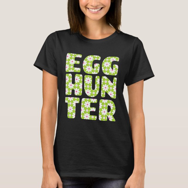 Camiseta Easter Egg Hunting   Egg Hunter Spring Flowers Pri (Anverso)