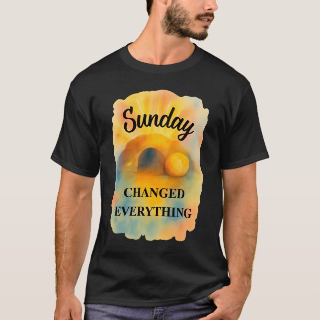 Camiseta Easter Sunday Changed Everything (Anverso)