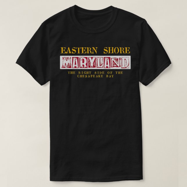 Camiseta Eastern Shore Maryland Right Side of the Chesapeak (Diseño del anverso)