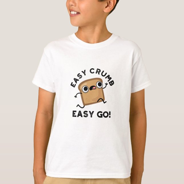 Camiseta Easy Crumb Easy Go Funny Bread Pun (Anverso)