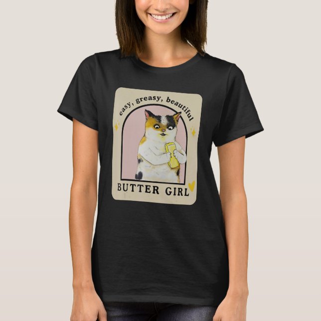 Camiseta Easy Greasy Beautiful Butter Girl  Cat Apparel (Anverso)