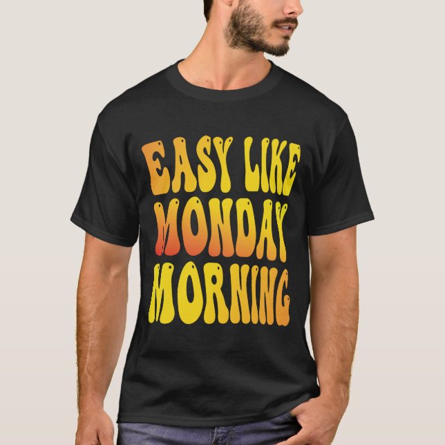 Camiseta Easy like Monday Morning Apparel (Anverso)