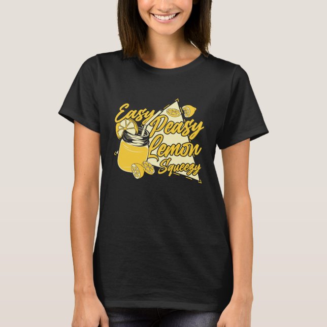 Camiseta Easy Peasy Lemon Squeezy Lemon Juice Business Lemo (Anverso)