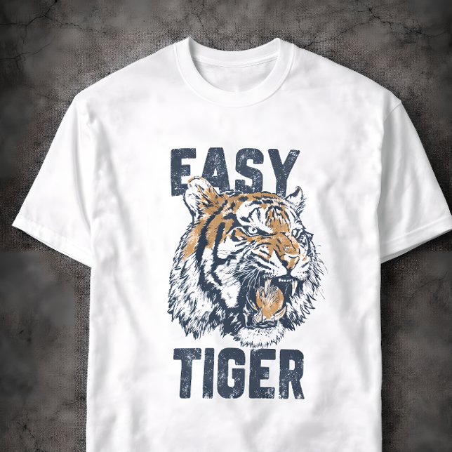 Camiseta Easy Tiger Funny Saying Wild Animal Illustration (Subido por el creador)