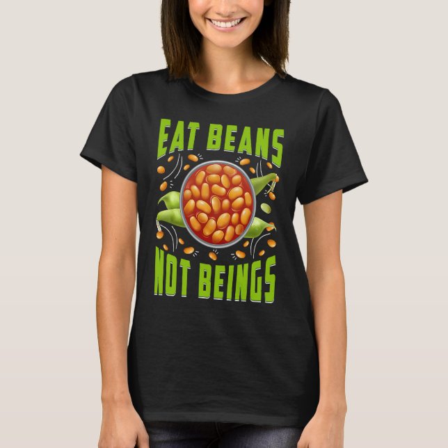 Camiseta Eat Beans not beings Vegan Vegan  Saying (Anverso)