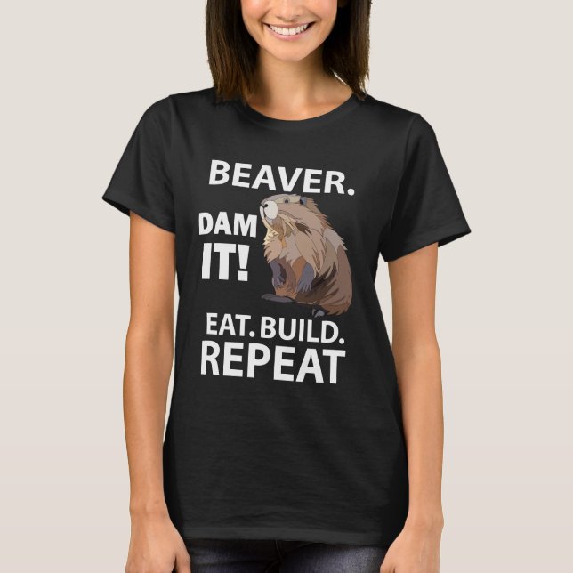 Camiseta Eat Build Repeat Funny Beaver Animal (Anverso)