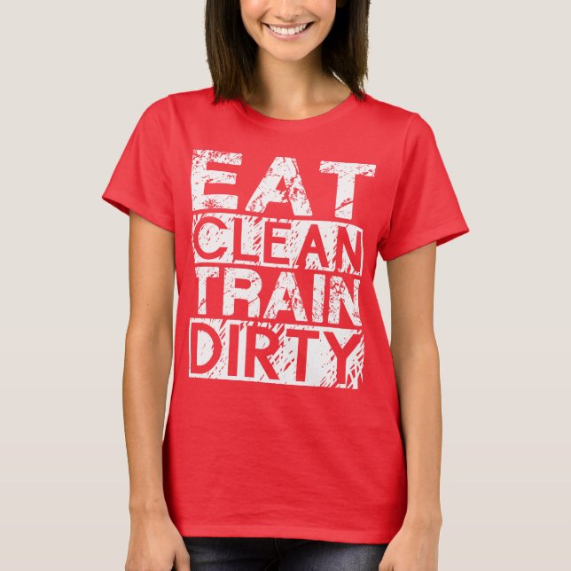 Camiseta Eat Clean Train Dirty (Anverso)