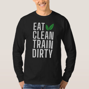 Camiseta Eat Clean Train Dirty Statement Gym Workout Bodybu