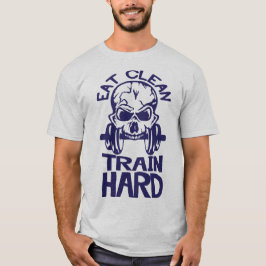 Camiseta eat_clean_train_hard_citation_musculation_mort_tet