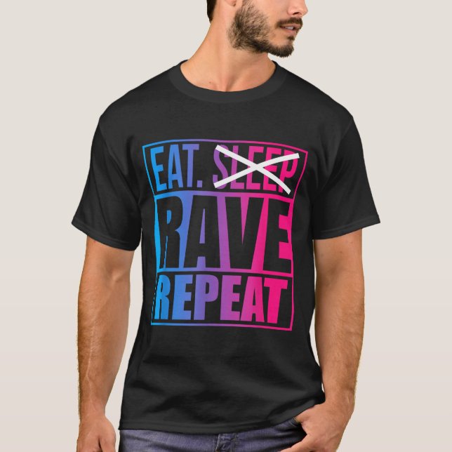 Camiseta Eat Don't Sleep Rave Repeat Edm Quote Music - Rave (Anverso)
