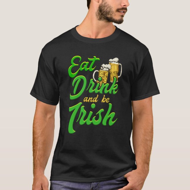 Camiseta Eat Drink and be Irish beer St Patrick's Day (Anverso)