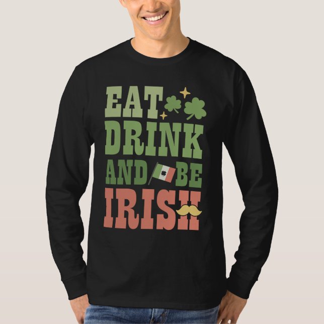 Camiseta Eat Drink and Be Irish Saint Patricks Day Shamrock (Anverso)