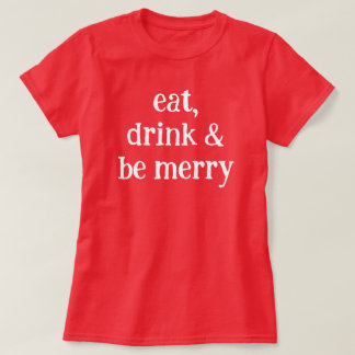 Camiseta Eat Drink and Be Merry Christmas Red Minimalist