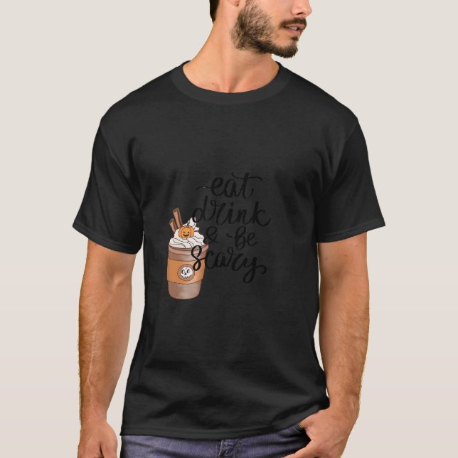 Camiseta Eat Drink And Be Scary Funny Trendy (Anverso)