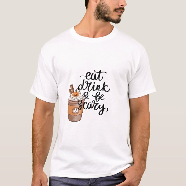 Camiseta Eat Drink And Be Scary Funny Trendy (Anverso)