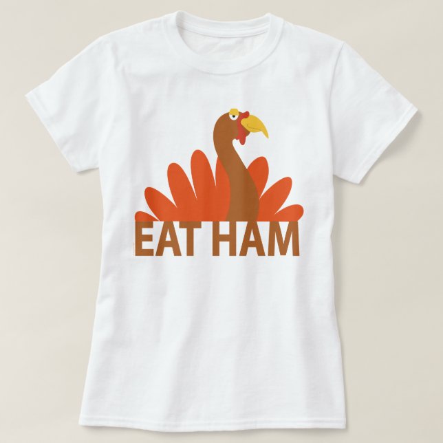 Camiseta Eat Ham Turkey (Diseño del anverso)