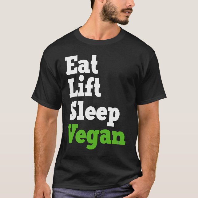 Camiseta Eat Lift Sleep Veganism Planta Veganism Basada En  (Anverso)