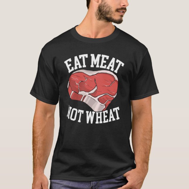 Camiseta Eat Meat Not Wheat Food Allergy Celiac Disease Awa (Anverso)