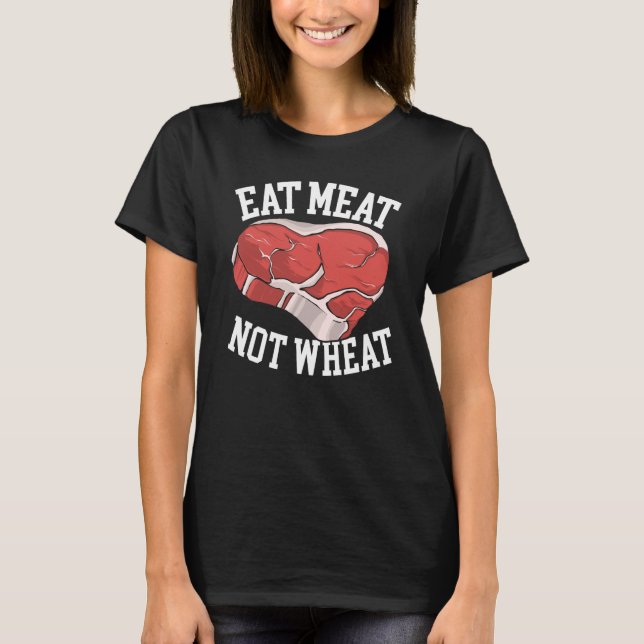 Camiseta Eat Meat Not Wheat Food Allergy Celiac Disease Awa (Anverso)