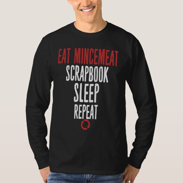 Camiseta Eat Mincemeat Scrapbook Sleep Repeat Meat (Anverso)