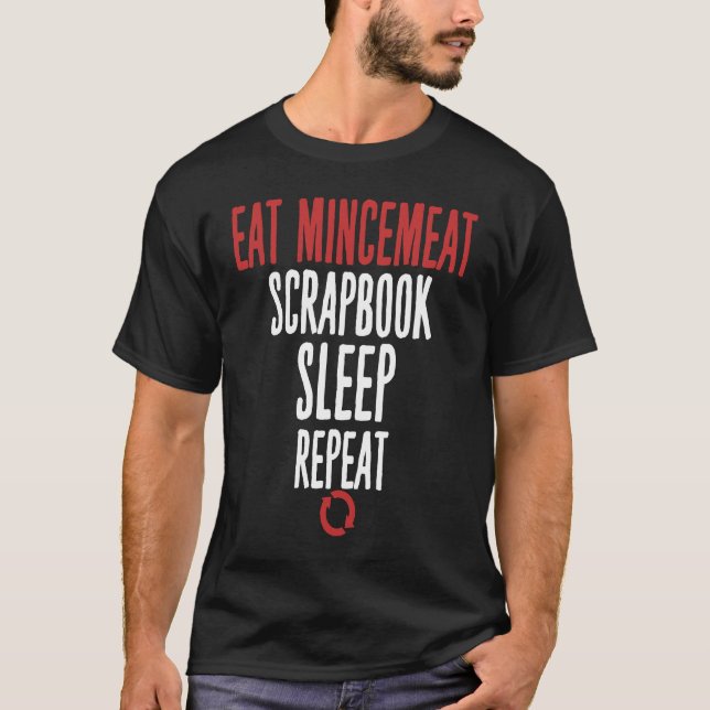Camiseta Eat Mincemeat Scrapbook Sleep Repeat Meat (Anverso)