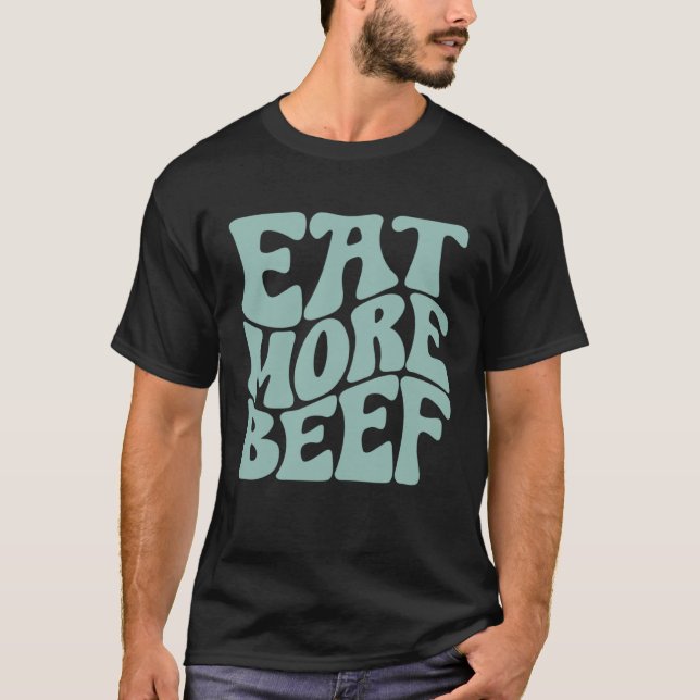 Camiseta Eat More Beef Support Local Farmers Farming Farmer (Anverso)