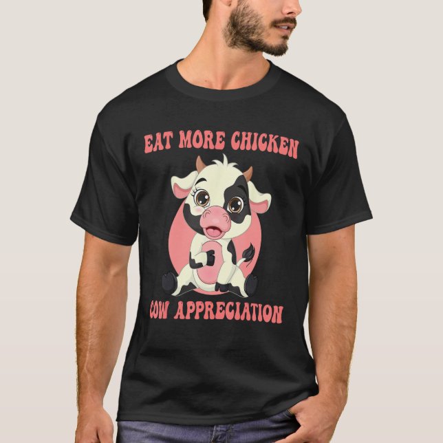 Camiseta Eat More Chicken Cute Cow Appreciation Day Farm An (Anverso)