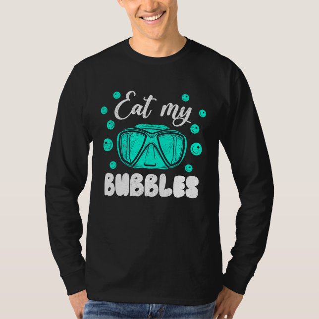 Camiseta Eat My Bubbles For Swimmers And Divers Diving Retr (Anverso)