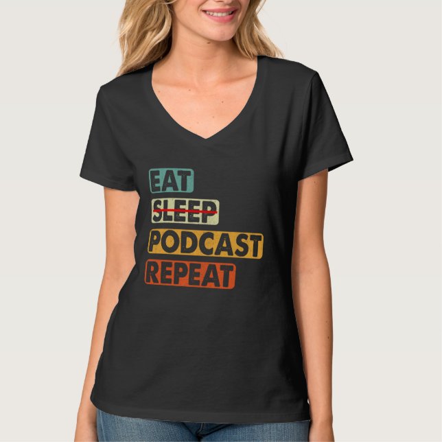 Camiseta Eat No Sleep Podcast Repeat  Podcaster Podcasting  (Anverso)