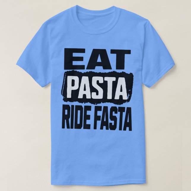 Camiseta Eat Pasta Ride Fasta (Diseño del anverso)