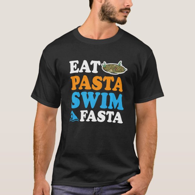 Camiseta Eat Pasta Swim Fasta            (Anverso)