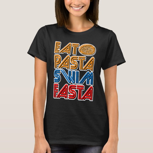 Camiseta Eat Pasta Swim Fasta (Anverso)